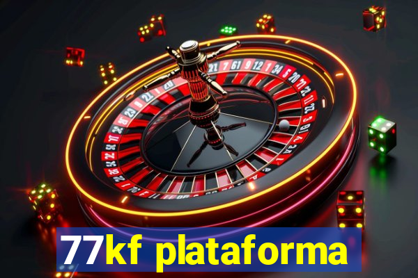 77kf plataforma